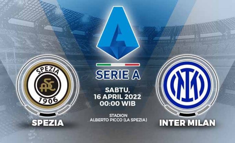 Prediksi Skor Spezia vs Inter Milan, 16 April 2022